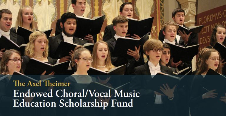 Choir members singers, text The Axel Theimer Endowed Choral/Vocal Music Education Scholarship Fund