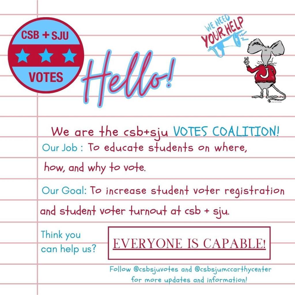 Graphic with a cartoon mouse wearing a red shirt. Text: "We are the csbsju VOTES COALITION! Our job: To educate students on voter registration and turnout at csb+sju. Everyone is capable! Follow @csbsjuvotes and @csbsjumccarthycenter for info.