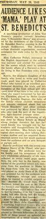 A newspaper clipping dated Thursday, May 16, 1946, with the headline "Audience Likes 'Mama,' Play at St. Benedicts." The article reviews a play performed at St. Benedicts, discussing the performance and actors. The text is in small, densely packed print.