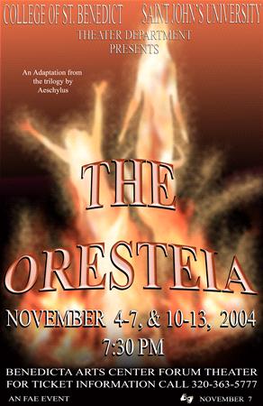 Promotional poster for a play titled "The Oresteia," presented by the College of St. Benedict and Saint John's University, scheduled for November 4-7 and 10-13, 2004, at 7:30 PM at Benedicta Arts Center Forum Theater.