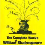 Yellow poster with a stylized image of William Shakespeare. Play titles like "Romeo and Juliet," "Hamlet," and "The Tempest" spiral around. Text reads "The Complete Works of William Shakespeare (Abridged)" with performance details and ticket information.