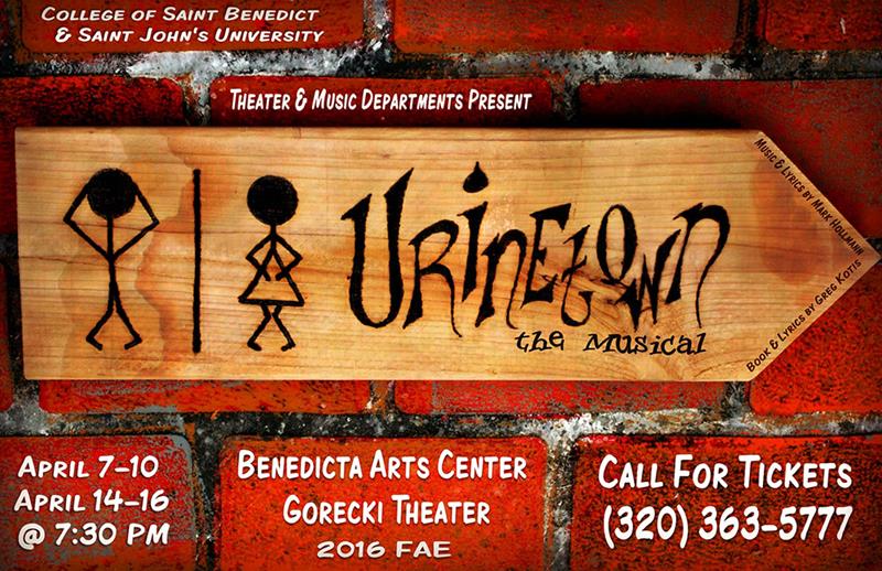 A promotional poster for "Urinetown: The Musical" presented by the College of Saint Benedict and Saint John's University Theater & Music Departments. Details show dates, venue, and ticket contact information, with a wooden sign and brick wall background.